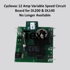 Cyclovac 12 Amp Variable Speed Circuit Board for DL200 & DL140&nbsp;No Longer Available