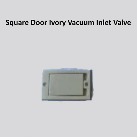 Square Door Ivory Vacuum Inlet Valve
